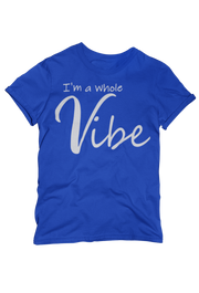 I'M A WHOLE VIBE