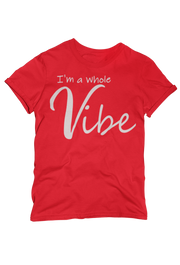 I'M A WHOLE VIBE