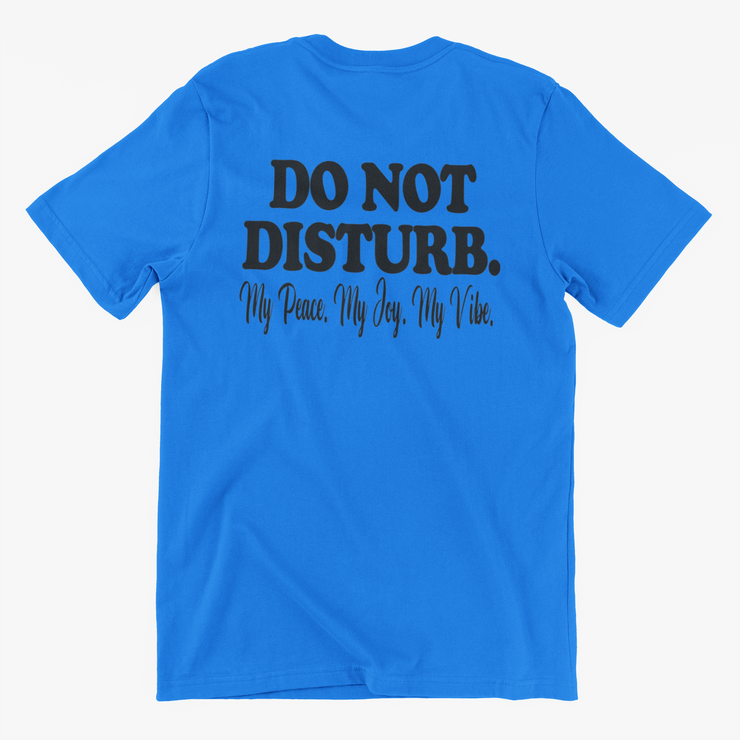 Do Not Disturb Slogan Tee