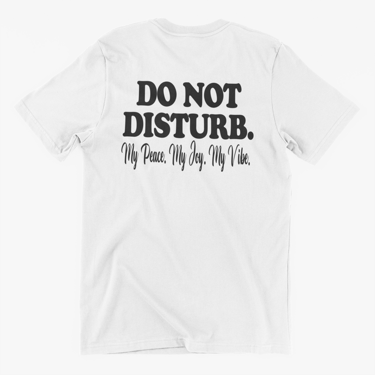 Do Not Disturb Slogan Tee