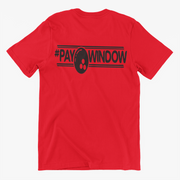 Pay Window Slogan Tee