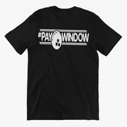 Pay Window Slogan Tee