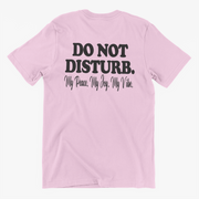 Do Not Disturb Slogan Tee